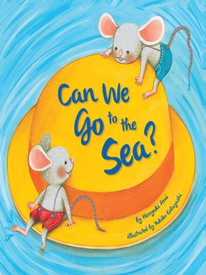 cover image of Can We Go to the Sea?